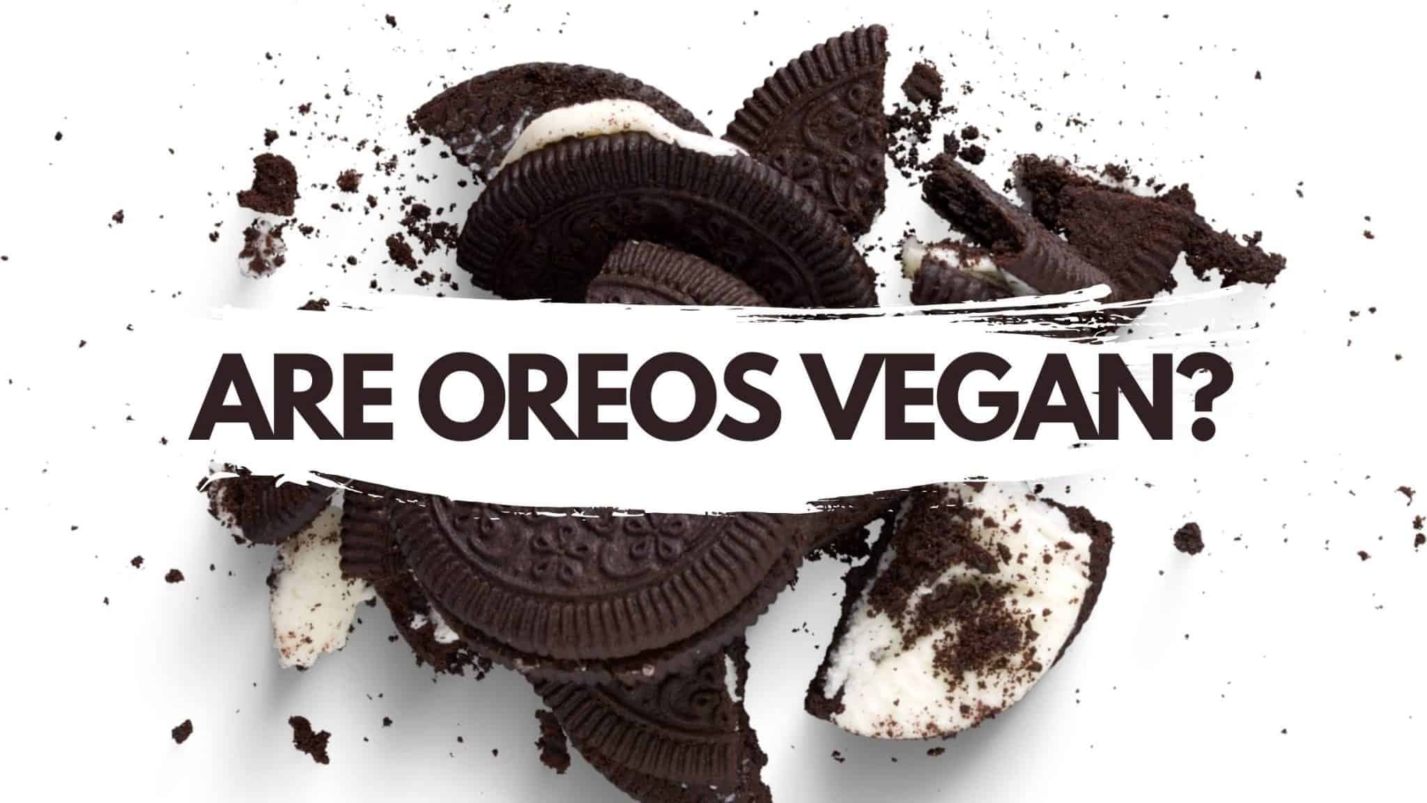 Fact Check: Are oreos vegan?