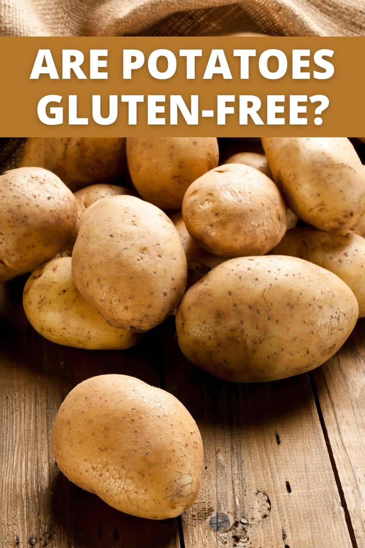 Fact Check: Are potatoes gluten-free?