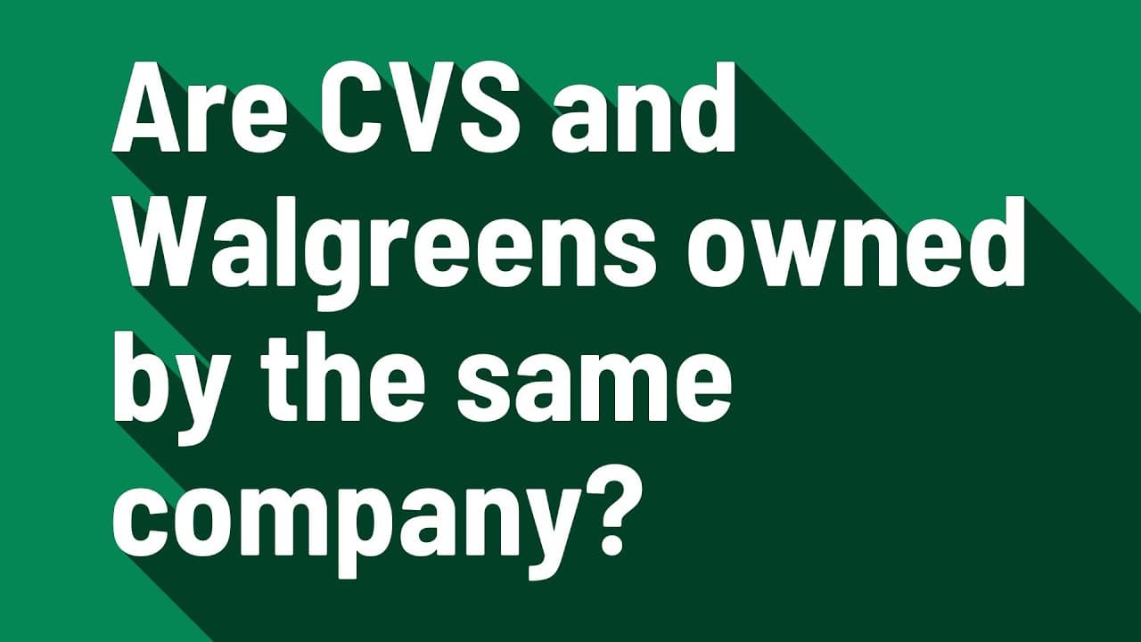 Fact Check: Is CVS and Walgreens owned by the same company?