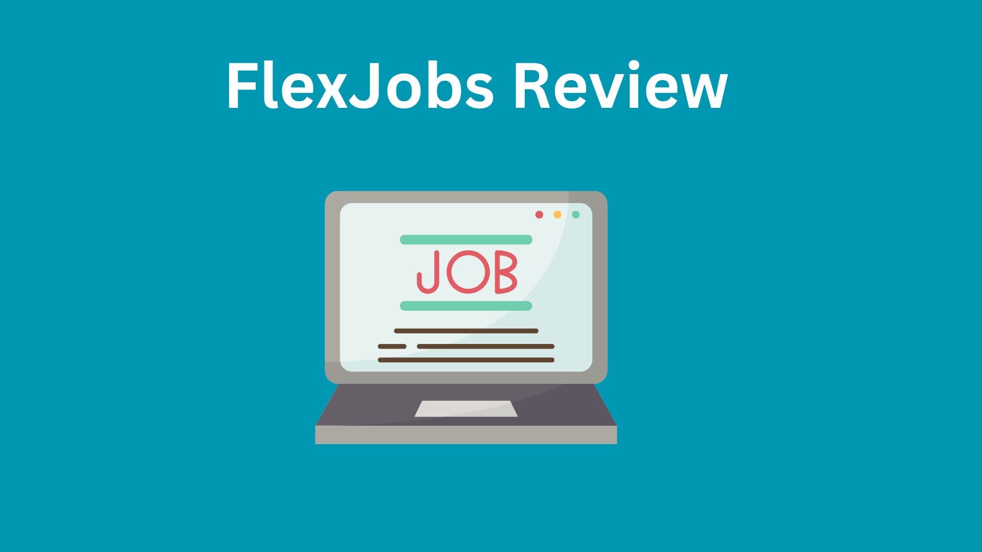 Fact Check: Is FlexJobs worth it?
