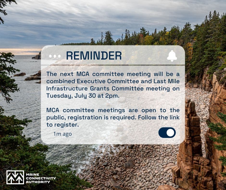 Fact Check: Over the last three years, the Maine Connectivity Authority has facilitated over $250 million in public and private investments to address approximately 86,000 unserved locations.