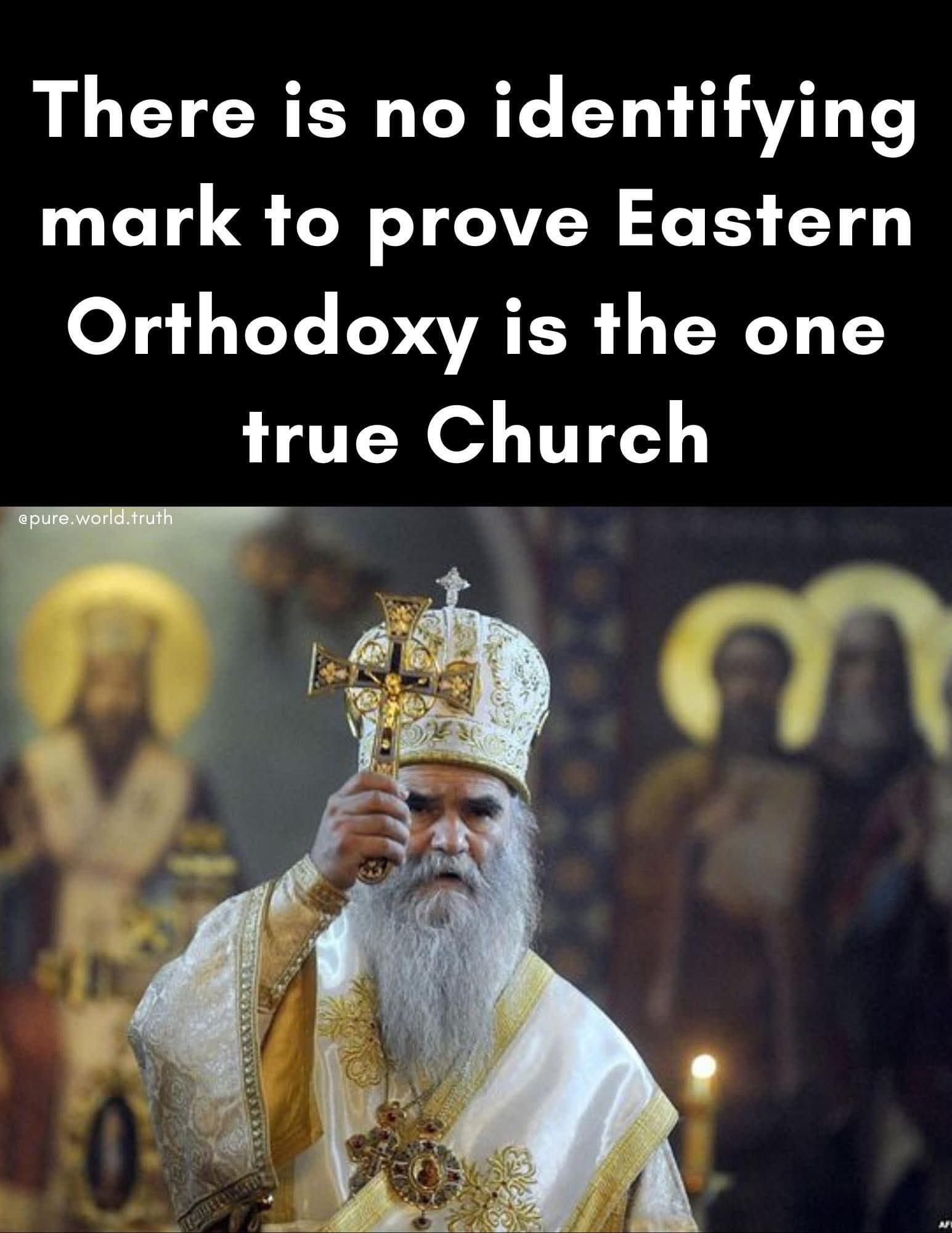 Fact Check: Eastern orthodoxy is the true church 