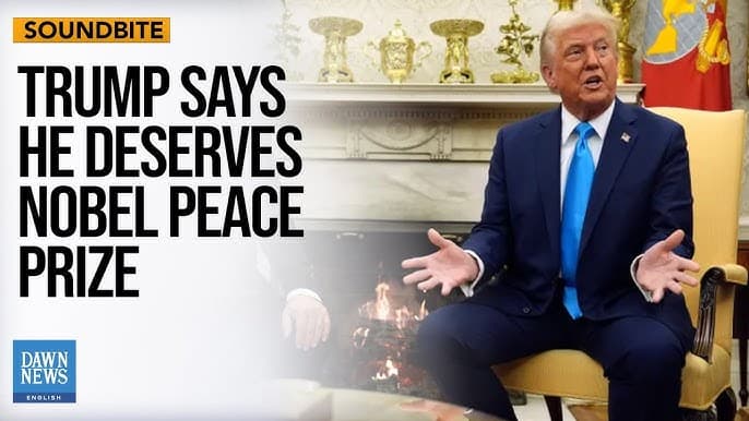 Fact Check: Trump claims he deserves Nobel Peace Prize for past efforts.
