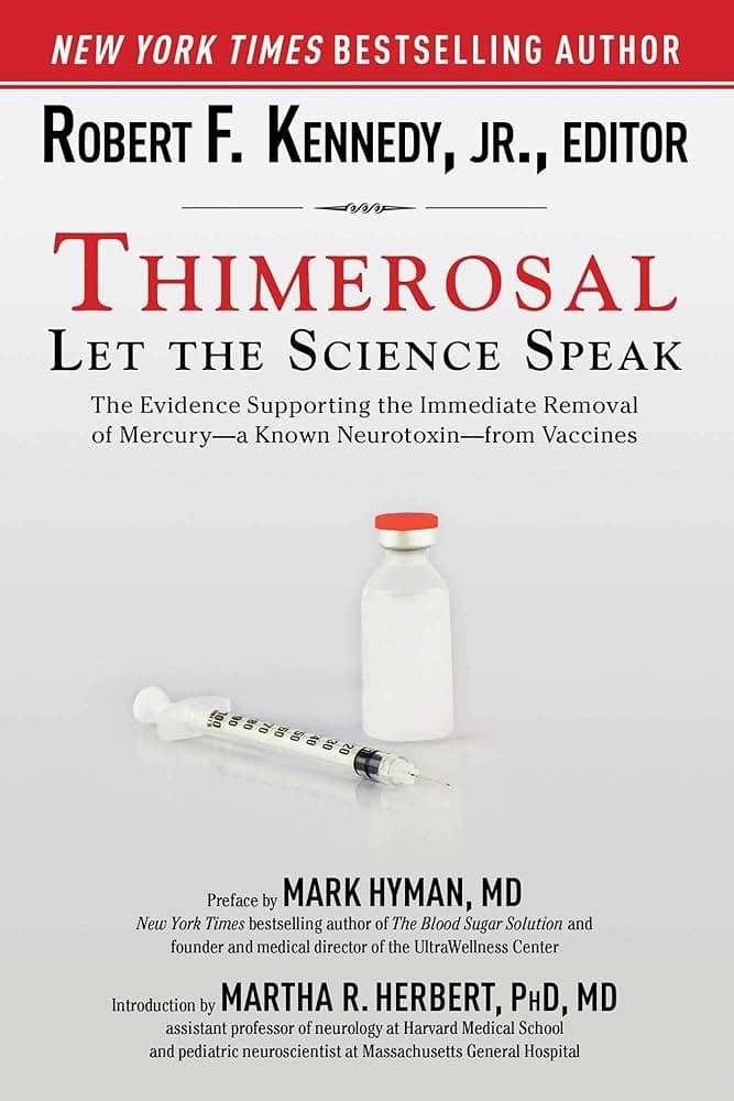 Fact Check: Kennedy's 2014 book falsely claims thimerosal causes brain damage.