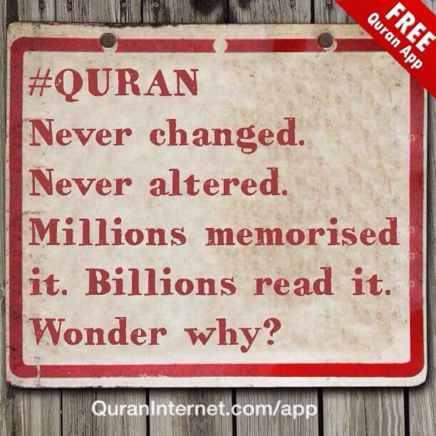 Fact Check: The Quran has never been altered to suit people's narratives.
The literature is unchanged since it was written.