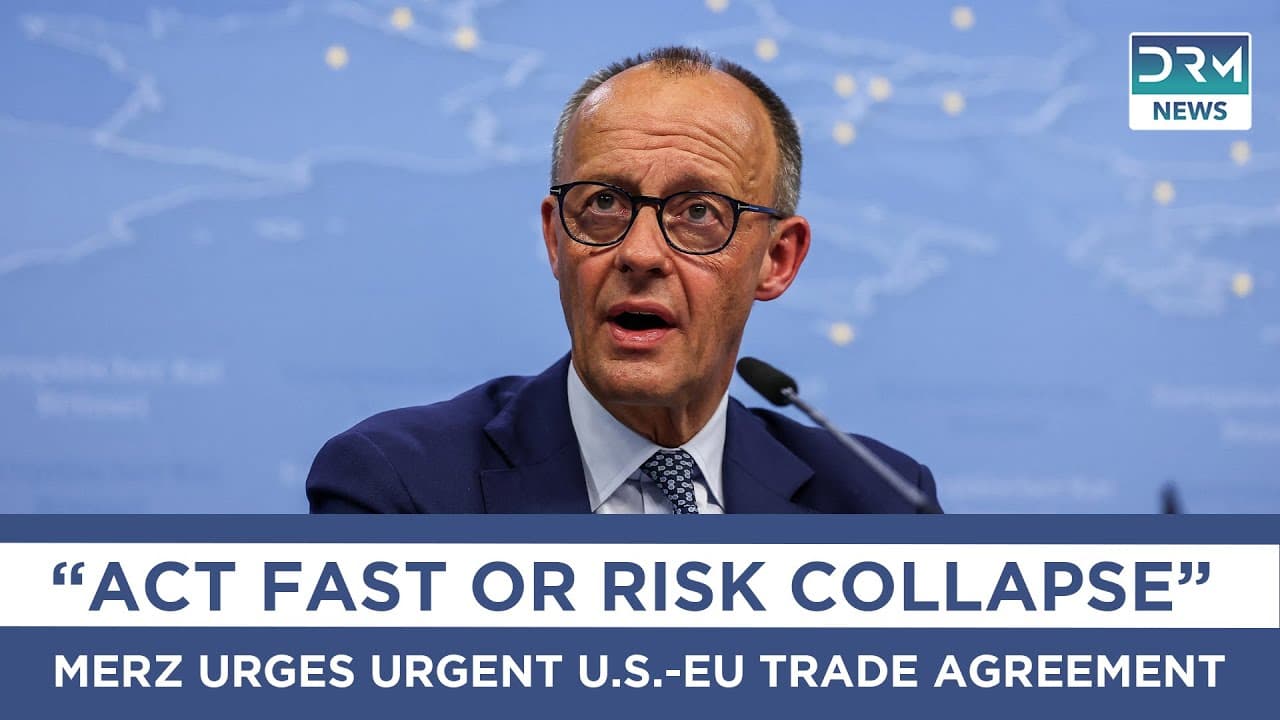 Fact Check: Germany's Merz urges rapid trade deal to avoid industry collapse.