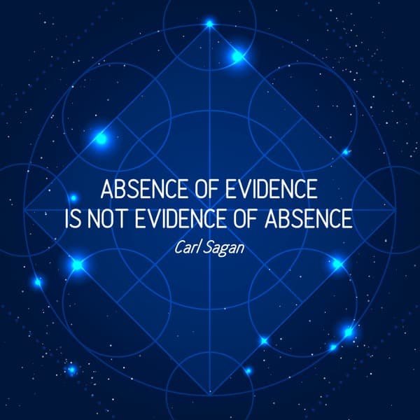 Fact Check: Absence of evidence is not evidence of absence, warns Sagan.