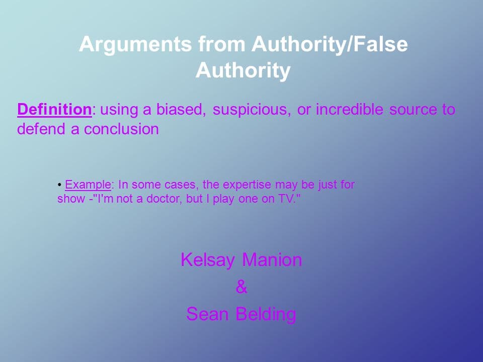 Fact Check: Arguments from authority are often misleading and unreliable.
