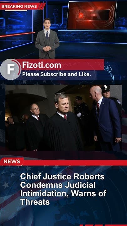 Fact Check: Roberts warns against political hostility toward judges amid rising threats of violence.