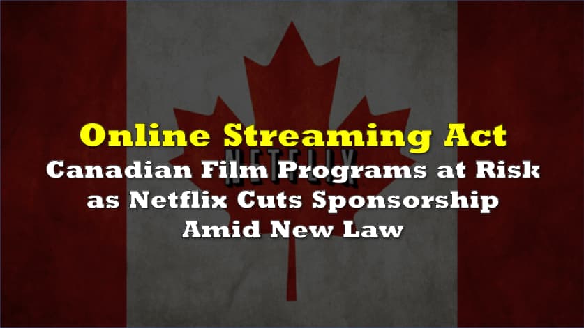 Fact Check: Canadian tech regulations trigger millions in sponsorship cancellations from Netflix.