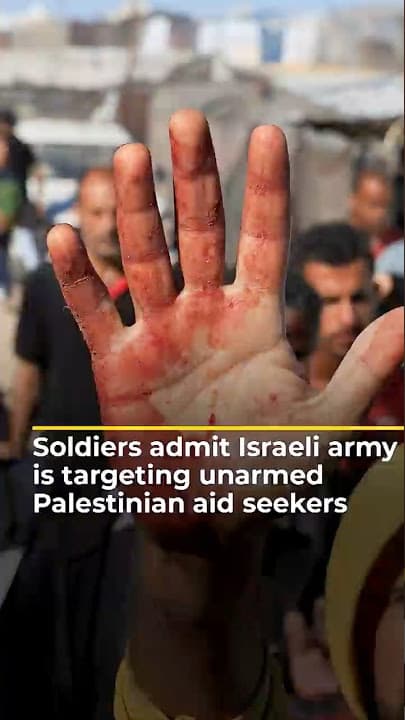 Fact Check: Israeli soldiers admit to shooting unarmed Palestinians at aid sites.