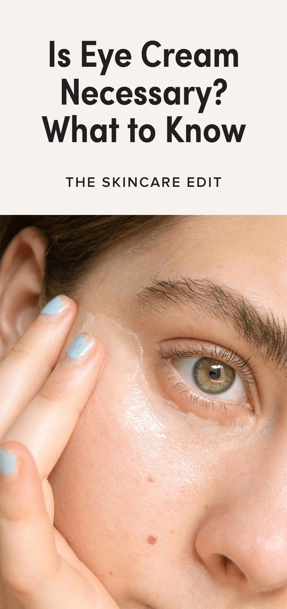 Fact Check: Is eye cream necessary?