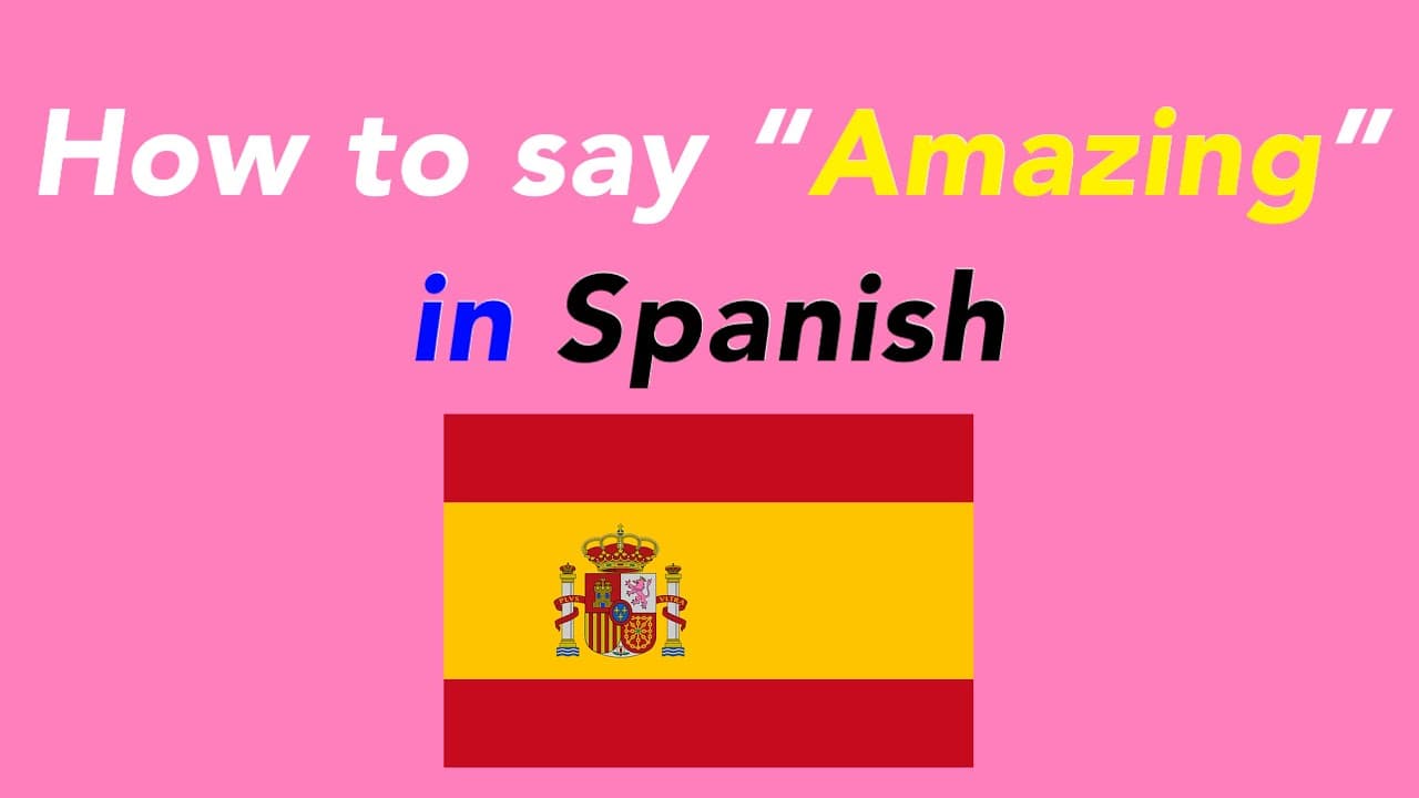 Fact Check: Are amazing in Spanish?