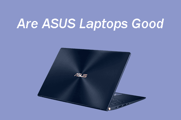 Fact Check: Are ASUS laptops good?