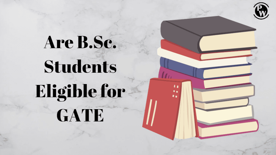 Fact Check: Are bsc students eligible for gate?
