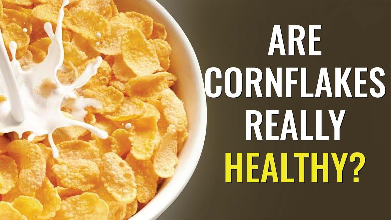 Fact Check: Are corn flakes healthy?