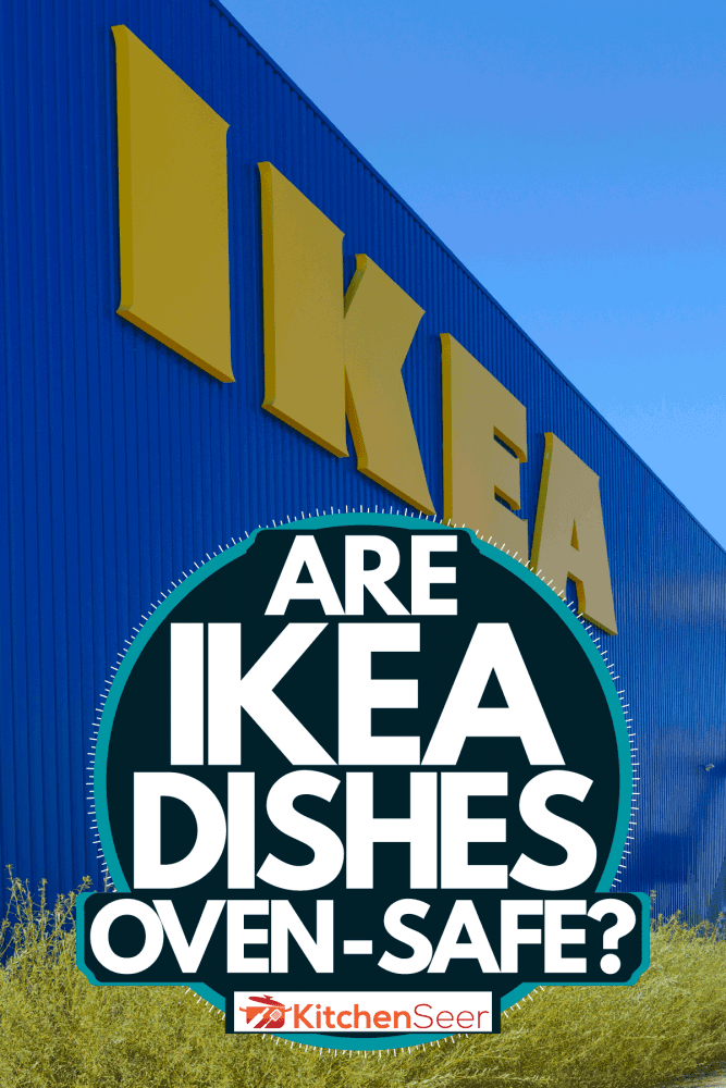Fact Check: Are Ikea plates oven safe?