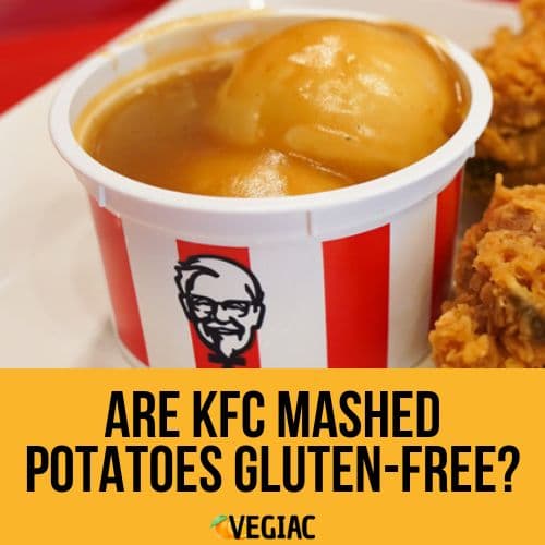 Fact Check: Are KFC mashed potatoes gluten-free?