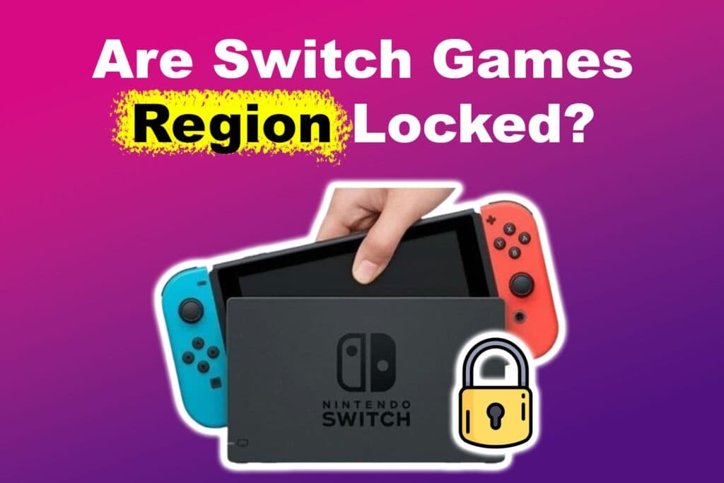Fact Check: Are Switch games region locked?