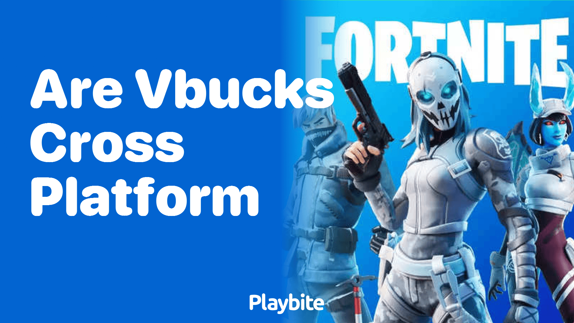 Fact Check: Are V-Bucks cross-platform?