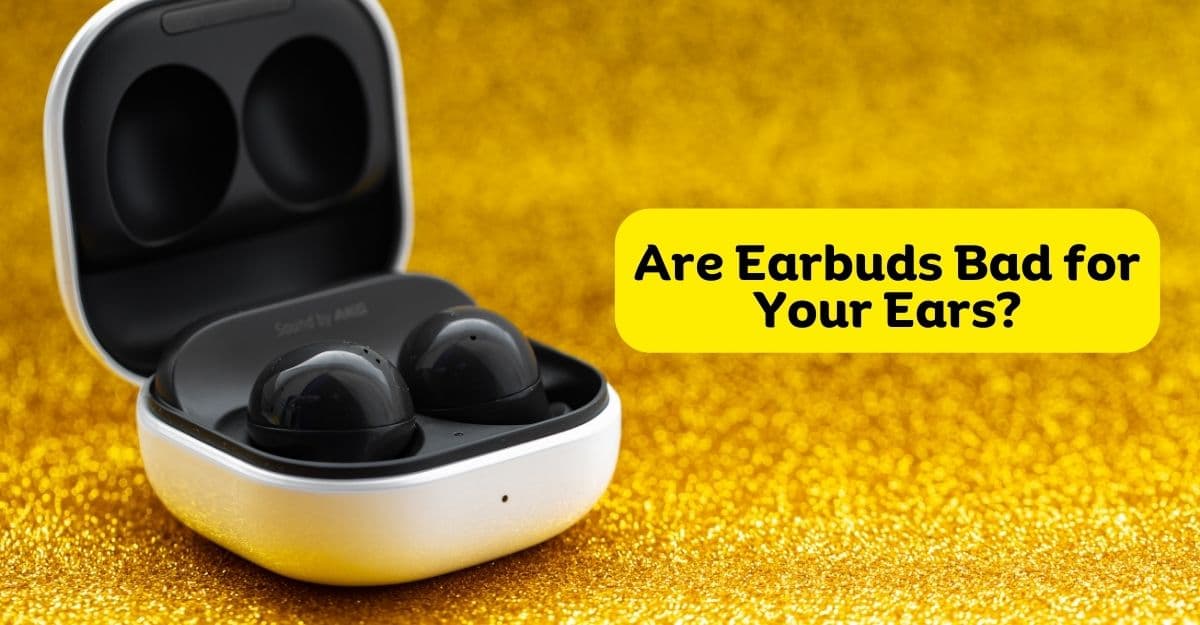 Fact Check: Are earbuds bad for your ears?