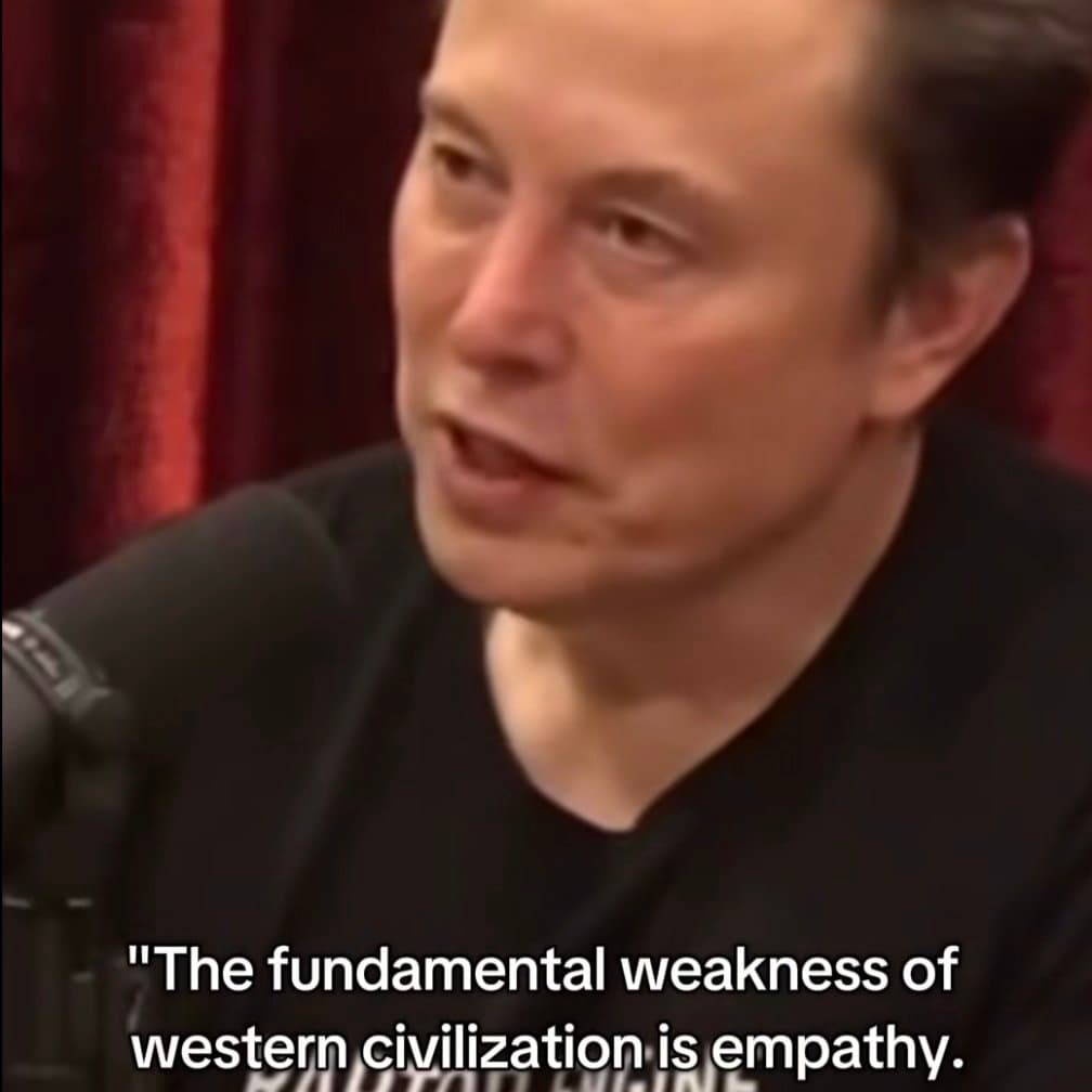 Fact Check: Elon Musk said the fundamental weakness of western civilization is empathy